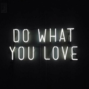 do what u love